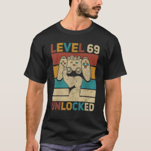T-shirt Niveau 69 Déverrouillé 69e anniversaire 69 ans Gam