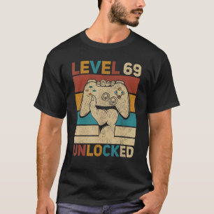 T-shirt Niveau 69 Déverrouillé 69e anniversaire 69 ans Gam