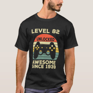 T-shirt Niveau 82 Anniversaire Déverrouillé 82 Ans Awesome