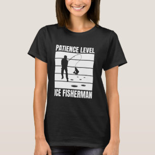 T-shirt Niveau de patience Pêcheur sur glace Pêche sur gla