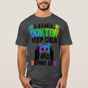 T-shirt Niveau Docteur Gardez Le Calme Et Le Jeu Sur1