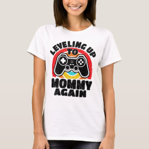 T-shirt Niveau Supérieur Maman Encore Une Fois Promu Maman