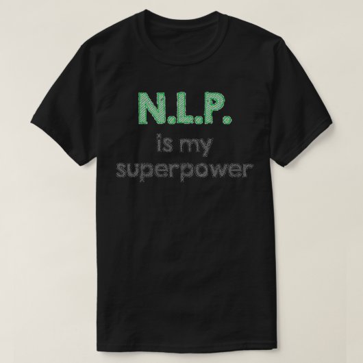 T-shirt NLP La programmation linguistique Neuro est ma sup (Design devant)