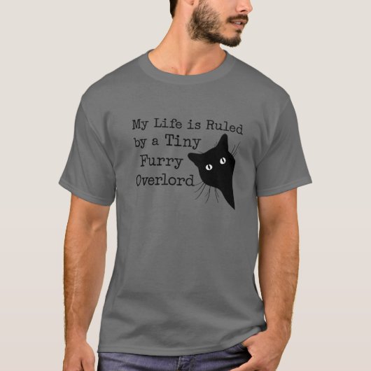 T-shirt Nn My Life Is Ruled By A Tiny Furry Overlord Funny (Devant)