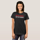 T-shirt No Alcohol Say Yes To Drugs 2022 (Devant entier)