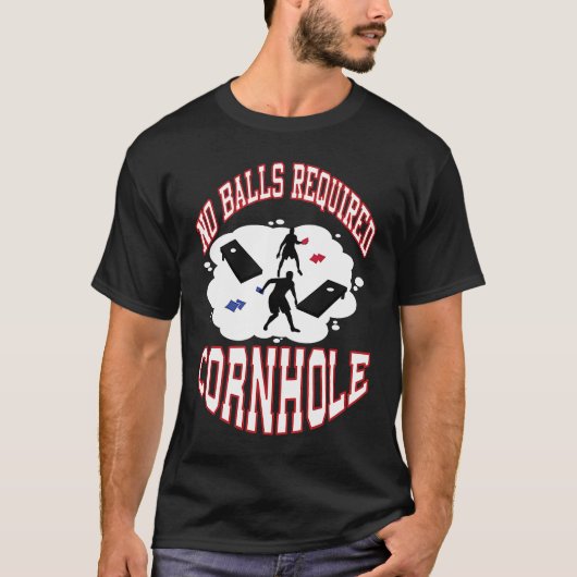 T-shirt No Balls Are Required Cornhole Motivational Cornho (Devant)