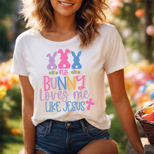 T-shirt No Bunny Loves Me Like Jesus Christian Easter