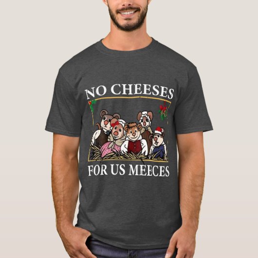 T-shirt No Cheeses For Us Meeces boy family gift (Devant)