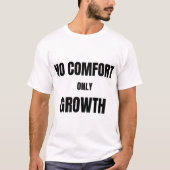 T-shirt No Comfort Only Growth |T-Shirt (Devant)