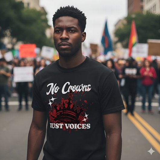 T-shirt No Crowns Just Voices Empowerment Statement