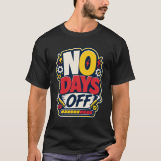 T-shirt NO DAYS OFF - camiseta deportiva divertida