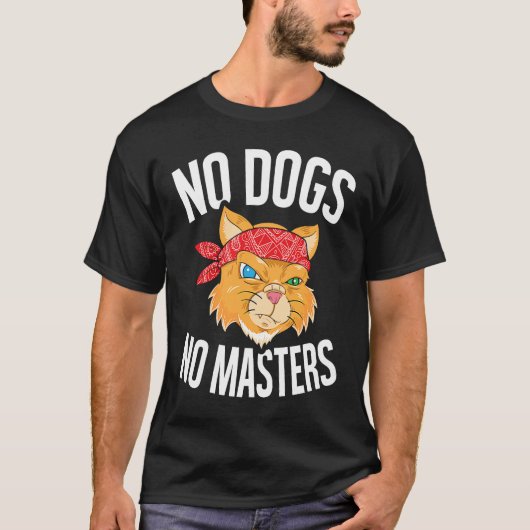 T-shirt No Dogs No Masters  Sarcastic Orange Tabby Cat (Devant)