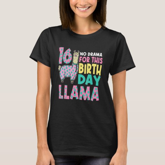 T-shirt No Drama For This Birthday Llama 16 Anniversaire P (Devant)