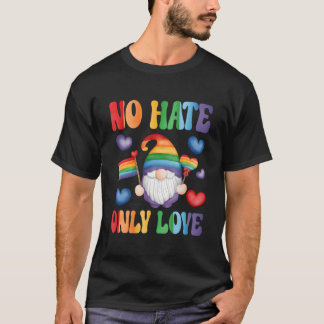 T-shirt No E Only Love Rainbow He Pride Month Lgbtq Flag G