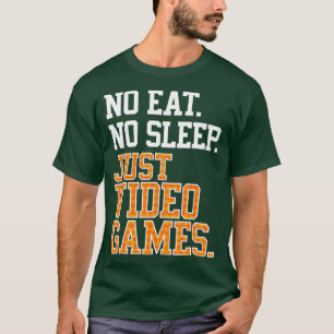T-shirt No Eat Sleep Just Video Games Repeat Cool Venin