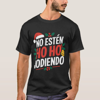 T-shirt No Esten Ho Ho Jodiendo Père Noël Christmas Latino