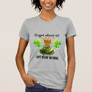 T-shirt No Frog Kissin' Saint Patrick Version