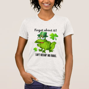 T-shirt No Frog Kissin' Saint Patrick Version