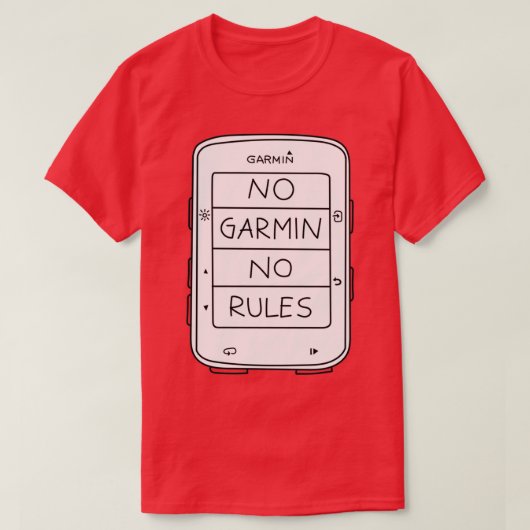 T-shirt No garmin no rules sticker (édition edge 520) (Design devant)