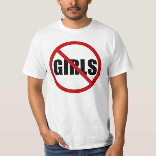 T-shirt No Girls Allowed Sign Statement Homme's Tee - shir (Devant)