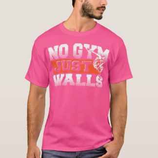 T-shirt No Gym - Just Walls Freerunning Parkour