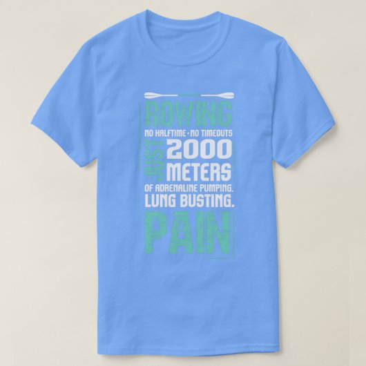 T-shirt No Halftime No Timeouts Rowing 3 (Design devant)