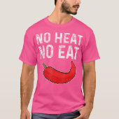 T-shirt No Heat No Eat Sharp Peperoni Red Chili Pepper (Devant)