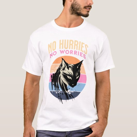 T-shirt No Hurries No Worries Funny Cat Tee (Devant)
