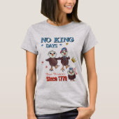 T-shirt No King Days- Gratuit Pour Toujours Depuis 1776 (Devant)