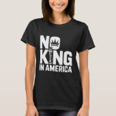 T-shirt No King In America Bold Text Freedom Patriot USA S (Devant)