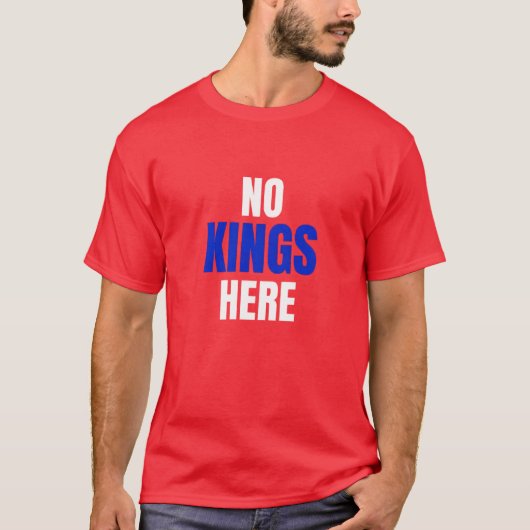 T-shirt No Kings Here Funny Quote Shirt (Devant)