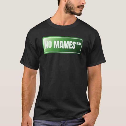 T-shirt No Mames Espagnol Fier Mexicain Espagnol Argot (Devant)
