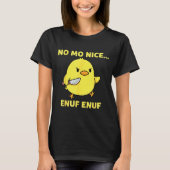 T-shirt No Mo Nice Enuf Enuf Angry Chick With Knife Sarcas (Devant)