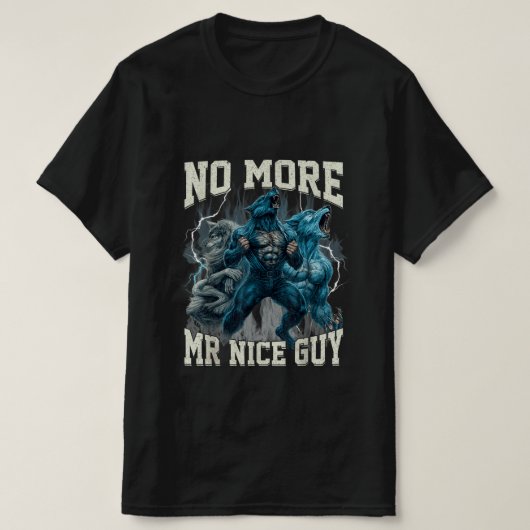 T-shirt No More Mr Nice Guy Funny Alpha Wolf Meme Dad  (Design devant)
