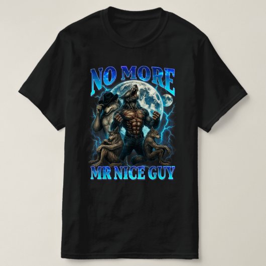 T-shirt No More Mr Nice Guy Funny Alpha Wolf Meme Dad Papa (Design devant)