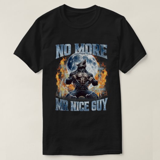 T-shirt No More Mr Nice Guy Funny Alpha Wolf Meme MEN (Design devant)