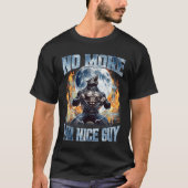T-shirt No More Mr Nice Guy Funny Alpha Wolf Meme MEN (Devant)