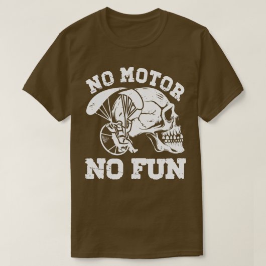 T-shirt No Motor No Fun Paramotor Paragliding PPG Hang Gli (Design devant)