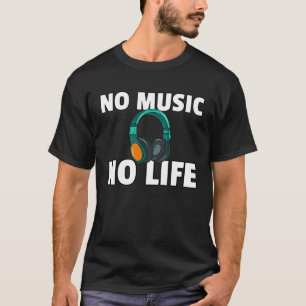 T-shirt No Music No Life Music Headphone