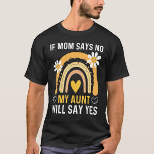 T-shirt No My Aunt Will Say Yes