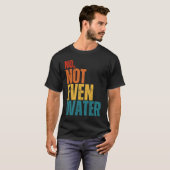 T-shirt No Not Even Water Ramadan Kareem Mubarak (Devant entier)