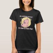 T-shirt No Oinking Around It's Time To Have Fun  Pig Prese (Devant)