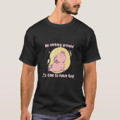 T-shirt No Oinking Around It's Time To Have Fun Pig Presen (Devant)