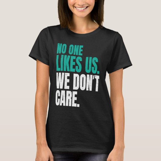 T-shirt No One Likes Us We Don't Care Philly Motivational  (Devant)