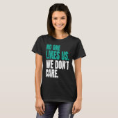 T-shirt No One Likes Us We Don't Care Philly Motivational  (Devant entier)