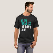T-shirt No One Likes Us We Don't Care Philly Motivational  (Devant entier)