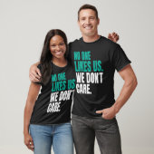 T-shirt No One Likes Us We Don't Care Philly Motivational  (Unisexe)