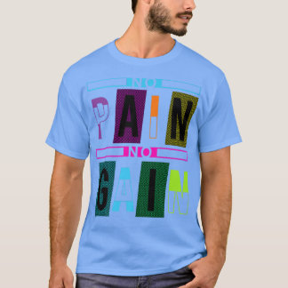 T-shirt No Pain No Gain Fitness Gym Inspirational Motivati