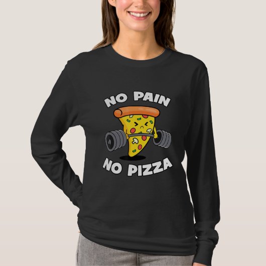 T-shirt No Pain No Pizza - Gym Motivational (Devant)