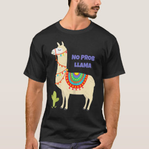 T-shirt No Prob Llama Unity Dayidea For Alpaca Likers Grap